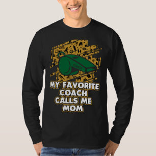 T-shirt Mon entraîneur préféré m'appelle maman Coaching Fê