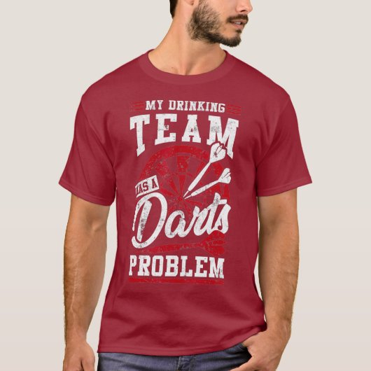 T-shirt Mon équipe de boisson a un problème de fléchettes (Devant)
