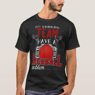 T-shirt Mon Équipe De Boissons A Un Problème De Kickball C