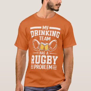 T-shirt Mon équipe de buveurs a un problème de Rugby Drôle