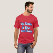 T-shirt Mon Équipe Est La Meilleure Équipe (Devant entier)