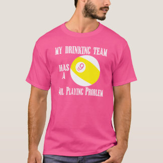 T-shirt mon équipe potable a une piscine jouer le problème