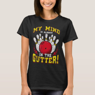 T-shirt Mon esprit de bowling est toujours dans le canivea