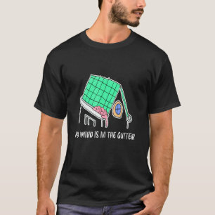T-shirt Mon Esprit Est Dans Le Gutter Mon Esprit Est Dans
