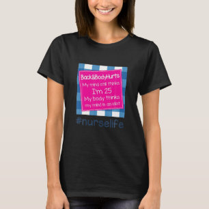 T-shirt Mon esprit pense toujours que j'ai 25 ans Mon corp