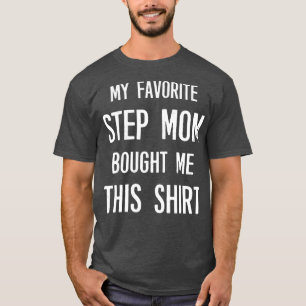 T-shirt Mon Étape Favorite Maman M'A Acheté Ce Drôle Dit