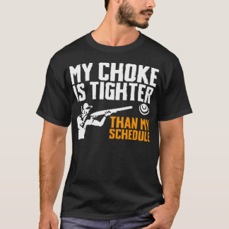 T-shirt Mon étranglement est plus serré que mon tir au tra