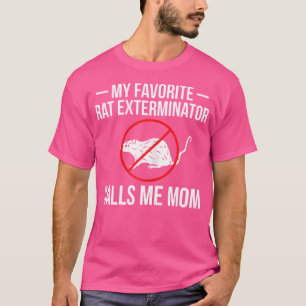 T-shirt Mon Exterminateur De Rat Préféré M'Appelle Maman M