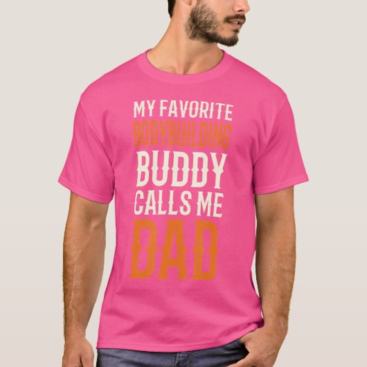 T-shirt Mon Favori Bodybuilding Buddy Weight Lifting Papa (Devant)