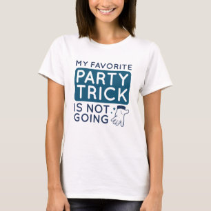 T-shirt Mon Favori Party Trick ne va pas
