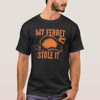 Mon Ferret L'A Volé Chemise Cute Polecat Amateurs