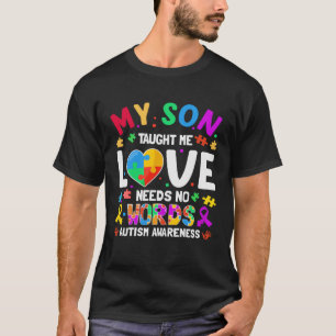 T-shirt Mon Fils M'A Appris L'Amour Autiste Garçon Autisme