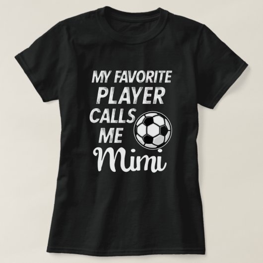 T-shirt Mon footballeur préféré m'appelle le cadeau Mimi (Design devant)