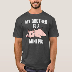 T-shirt Mon Frère Est Un Mini Cochon 4167
