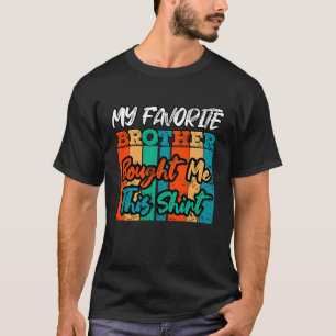 T-shirt Mon frère préféré m'a acheté ça