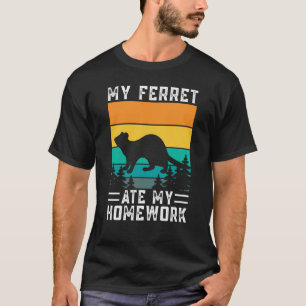 T-shirt Mon furet a mangé mes devoirs pour furets et propr