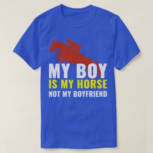 T-shirt Mon garçon est mon cheval pas mon petit ami pour u (Design devant)