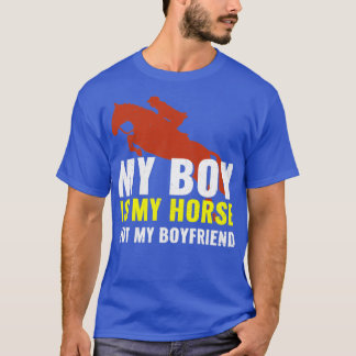T-shirt Mon garçon est mon cheval pas mon petit ami pour u