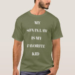 T-shirt Mon gendre est mon enfant préféré Fatigue vert<br><div class="desc">T-shirt personnalisable Mon gendre est mon enfant préféré vert fatigue avec texte blanc.
Vous pouvez facilement modifier l'orthographe du texte ; la taille,  la couleur et le style de la police avec les boutons Zazzle Modifier la conception et Personnaliser.</div>