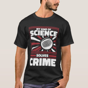 T-shirt Mon genre de science résout le crime La criminalis