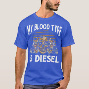 T-shirt Mon groupe sanguin est Diesel Trucuck Driver