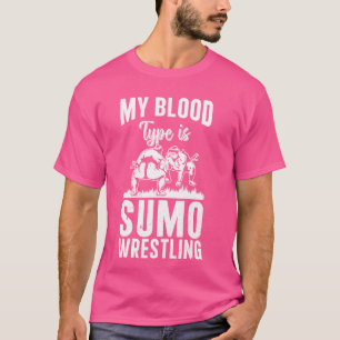 T-shirt Mon groupe sanguin est la lutte au sumo - Funny Su