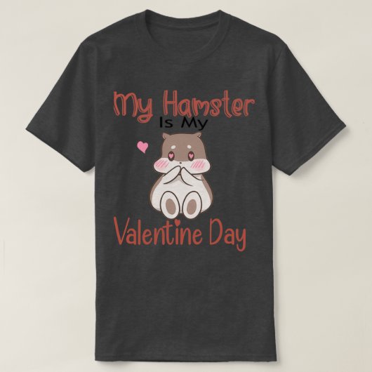 T-shirt Mon Hamster Est Ma Saint-Valentin (2) (Design devant)