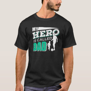 T-shirt Mon Héros S'Appelle Papa Fête des pères Dit Père
