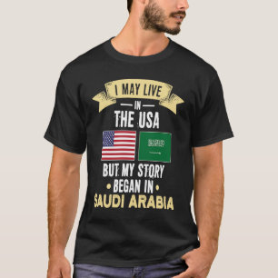 T-shirt Mon histoire a commencé en arabie saoudite