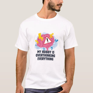 T-shirt Mon Hobby Est Trop Réfléchis