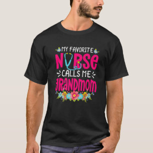 T-shirt Mon Infirmière Favorite M'Appelle Grand-Mère Infir