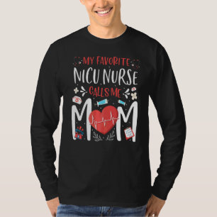 T-shirt Mon Infirmière Favorite Nicu M'Appelle Maman Infir