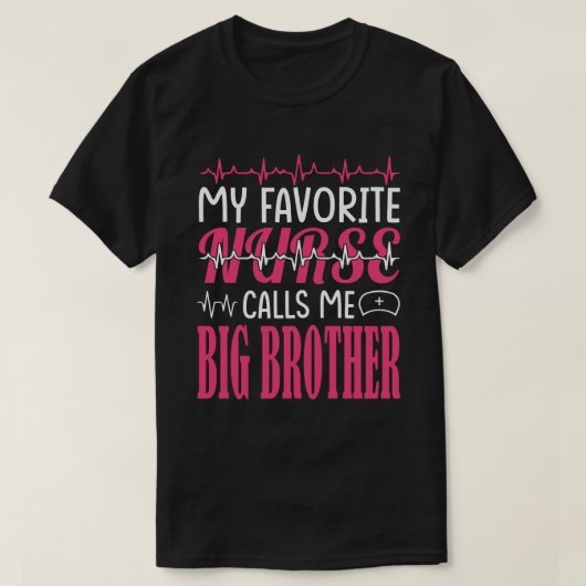 T-shirt Mon Infirmière Préférée M'Appelle BIG BROTHER Mott (Design devant)