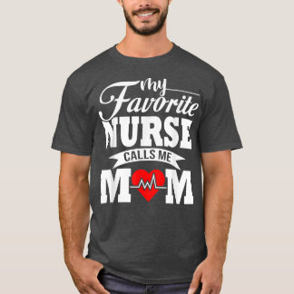 T-shirt Mon Infirmière Préférée M'Appelle Maman