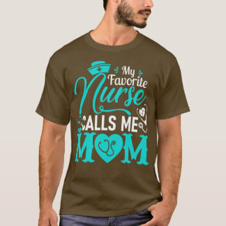 T-shirt Mon infirmière préférée m'appelle maman infirmière