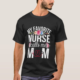T-shirt Mon infirmière préférée m'appelle maman Infirmière