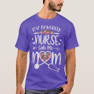 T-shirt Mon infirmière préférée m'appelle maman mignonne F