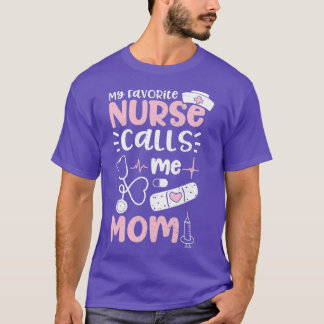 T-shirt Mon infirmière préférée m'appelle maman Motherx27s