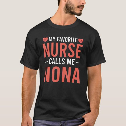 T-shirt Mon Infirmière Préférée M'Appelle Nona 1 (Devant)
