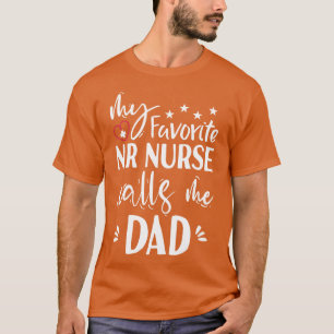 T-shirt Mon infirmière préférée m'appelle papa