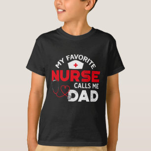 T-shirt Mon infirmière préférée m'appelle Papa Fête des pè