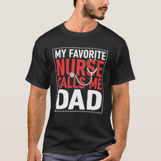 T-shirt Mon infirmière préférée m'appelle papa Fier papa i