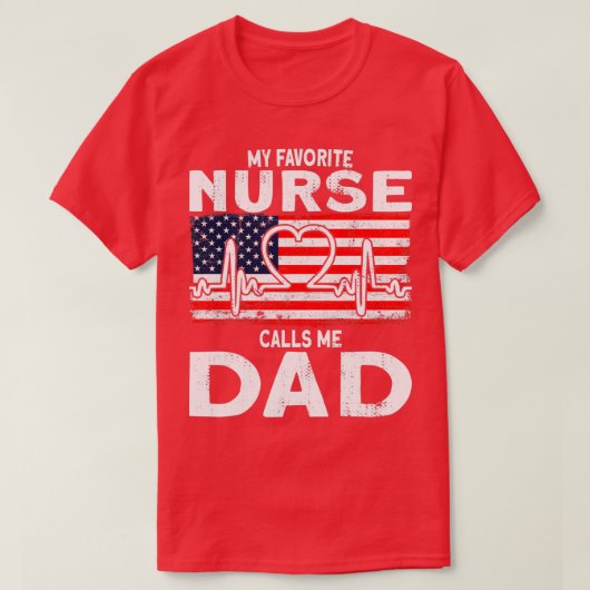 T-shirt Mon infirmière préférée m'appelle papa Nurse (Design devant)