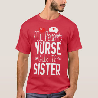T-shirt Mon Infirmière Préférée M'Appelle Soeur Infirmière