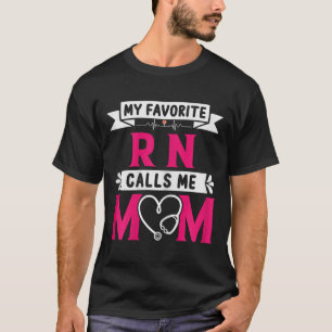 T-shirt Mon Infirmière Rn Préférée M'Appelle Maman Mothe