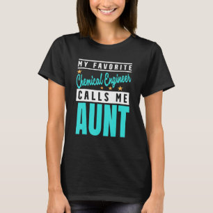 T-shirt Mon Ingénieur Chimique Préféré M'Appelle Tante