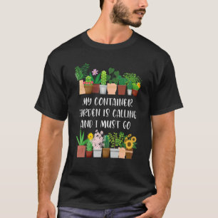 T-shirt Mon jardin en conteneur m'appelle Jardinier en co