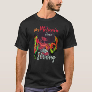 T-shirt Mon Jeu Melanin Est Fortement Noir Histoire Mois M