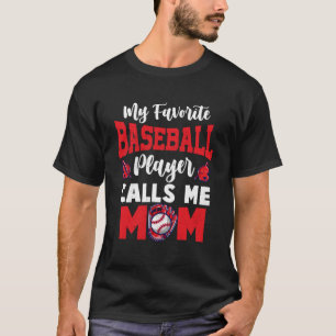 T-shirt Mon Joueur De Baseball Préféré M'Appelle Maman Mèr