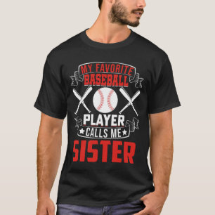 T-shirt Mon Joueur De Baseball Préféré M'Appelle SISTER